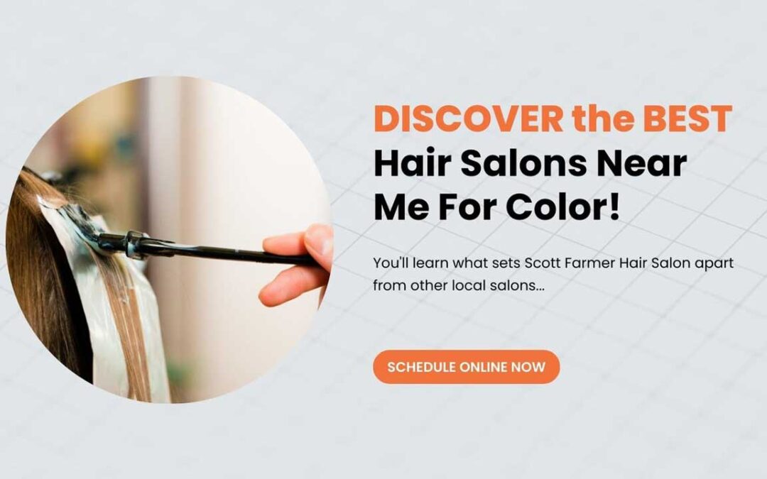 Best Hair Salons Near Me For Color